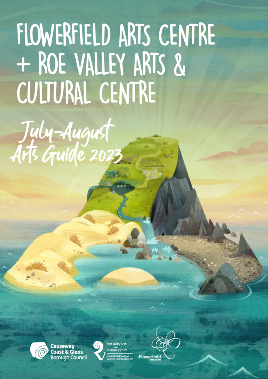 Discover a World of Arts and Culture Roe Valley Arts Centre Summer Arts Guide is Here! DOWNLOAD