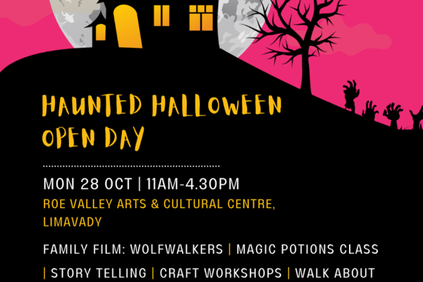 HAUNTED HALLOWEEN OPEN DAY AT ROE VALLEY ARTS CENTRE