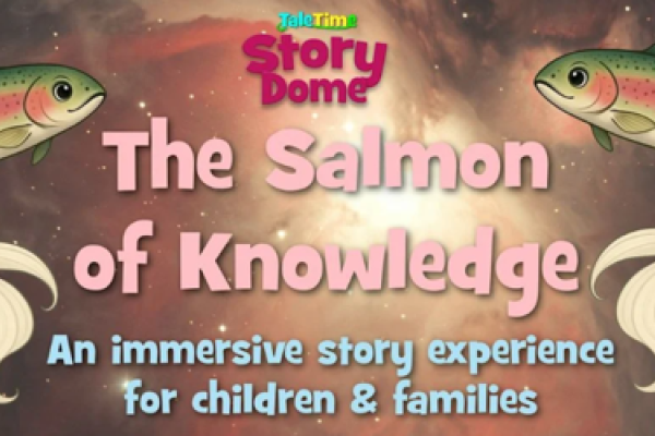 The Salmon of Knowledge Story Dome